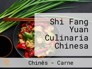 Shi Fang Yuan Culinaria Chinesa