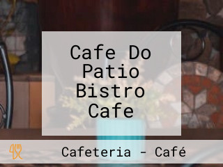 Café Do Pátio Bistrô Café
