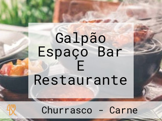 Galpão Espaço Bar E Restaurante