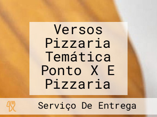 Versos Pizzaria Temática Ponto X E Pizzaria