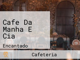 Cafe Da Manha E Cia
