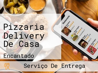 Pizzaria Delivery De Casa