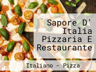 Sapore D' Italia Pizzaria E Restaurante