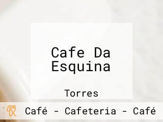 Cafe Da Esquina