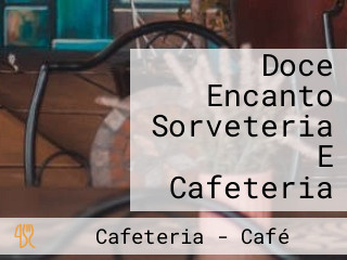 Doce Encanto Sorveteria E Cafeteria