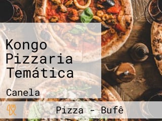 Kongo Pizzaria Temática