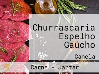 Churrascaria Espelho Gaúcho