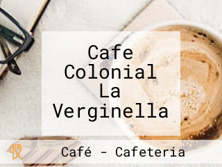 Cafe Colonial La Verginella