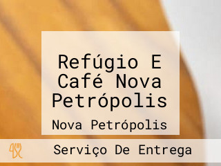 Refúgio E Café Nova Petrópolis