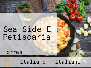 Sea Side E Petiscaria