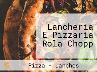 Lancheria E Pizzaria Rola Chopp