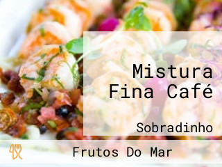 Mistura Fina Café