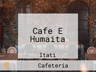 Cafe E Humaita