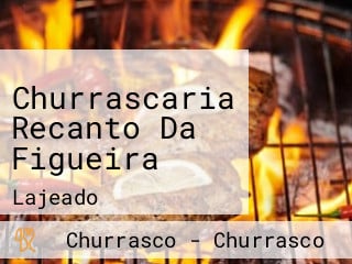 Churrascaria Recanto Da Figueira