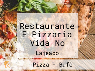 Restaurante E Pizzaria Vida No