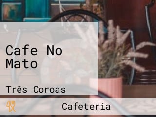 Cafe No Mato