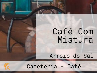 Café Com Mistura