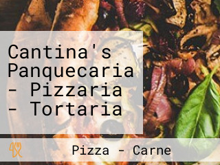 Cantina's Panquecaria - Pizzaria - Tortaria