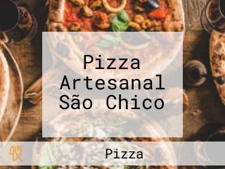 Pizza Artesanal São Chico