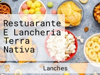 Restuarante E Lancheria Terra Nativa