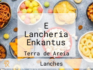 E Lancheria Enkantus