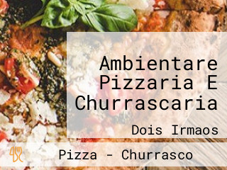 Ambientare Pizzaria E Churrascaria