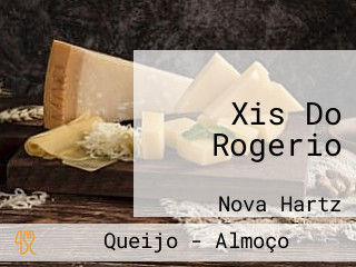 Xis Do Rogerio