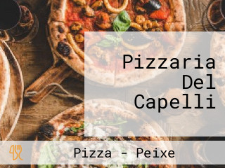 Pizzaria Del Capelli