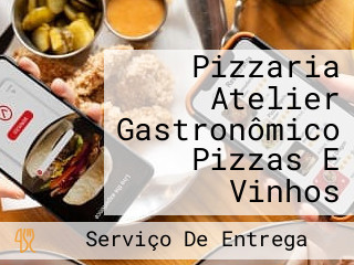 Pizzaria Atelier Gastronômico Pizzas E Vinhos