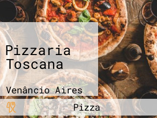 Pizzaria Toscana