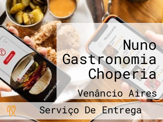 Nuno Gastronomia Choperia