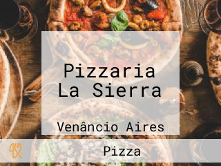 Pizzaria La Sierra