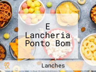 E Lancheria Ponto Bom