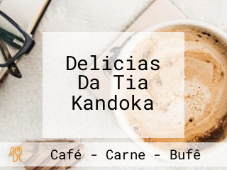 Delicias Da Tia Kandoka