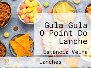 Gula Gula O Point Do Lanche