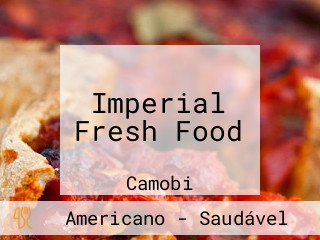 Imperial Fresh Food