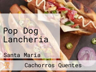 Pop Dog Lancheria