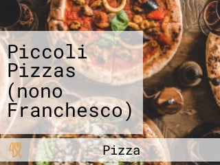 Piccoli Pizzas (nono Franchesco)