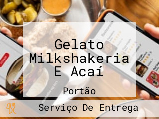 Gelato Milkshakeria E Acaí