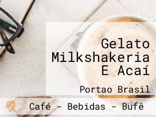 Gelato Milkshakeria E Acaí