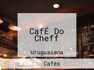 CafÉ Do Cheff