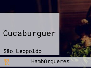 Cucaburguer