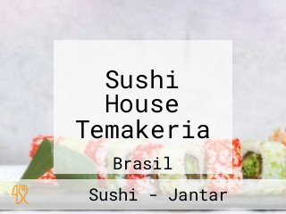 Sushi House Temakeria