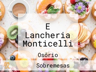 E Lancheria Monticelli