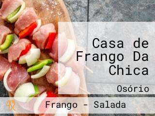 Casa de Frango Da Chica