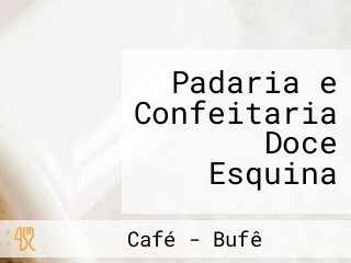 Padaria e Confeitaria Doce Esquina