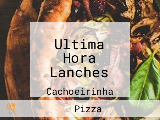 Ultima Hora Lanches