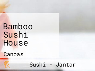 Bamboo Sushi House