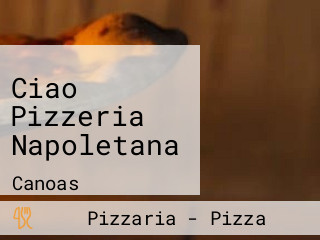 Ciao Pizzeria Napoletana