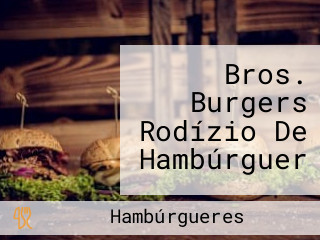 Bros. Burgers Rodízio De Hambúrguer